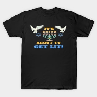 It's about to get lit- Hanukkah 2021 T-Shirt